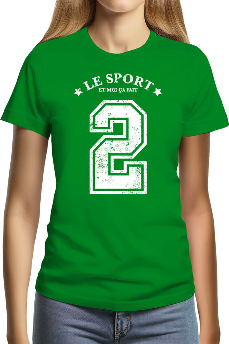 Tee-Shirt Femme Le sport et moi ça fait 2