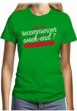 T-Shirt Femme On peut recommencer le week-end ?