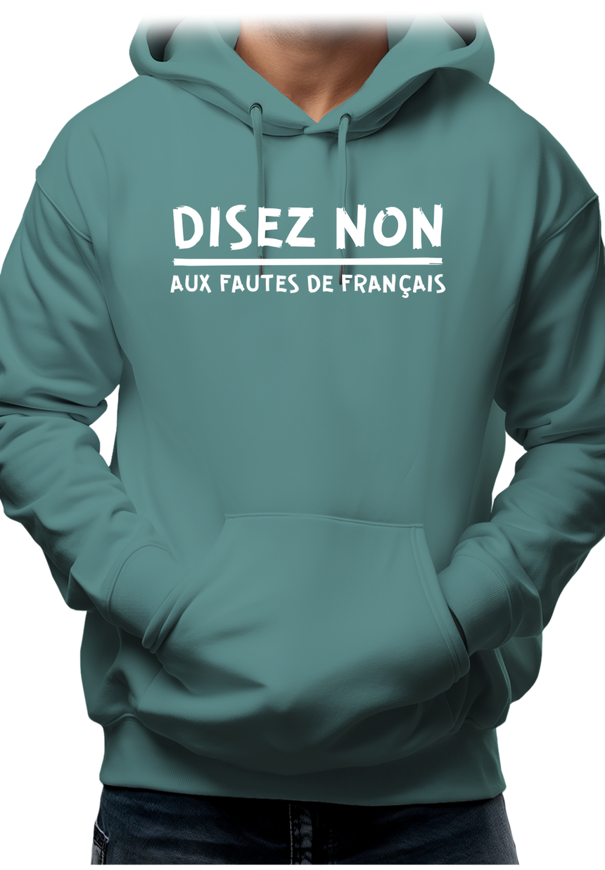 Sweat Adulte Disez non aux fautes de français