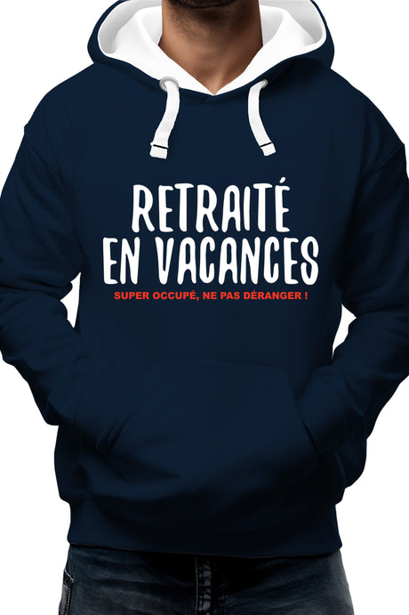 Sweat Adulte Retraité en vacances ,super occupé