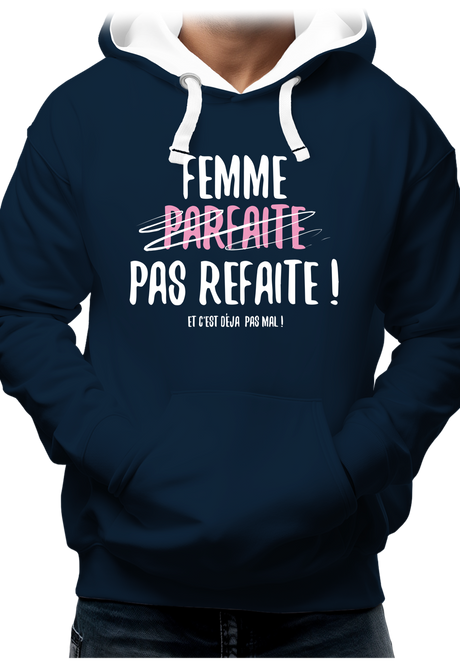 Sweat Adulte Femme parfaite pas refaite