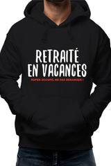 Sweat Adulte Retraité en vacances ,super occupé
