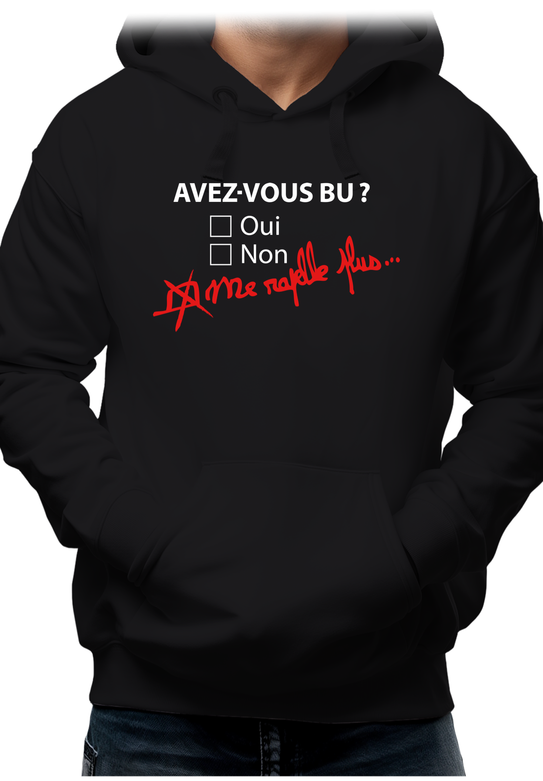 Sweat Adulte Avez vous bu? Me rapelle plus