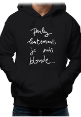 Sweat Adulte Parlez Lentement Je Suis Blonde
