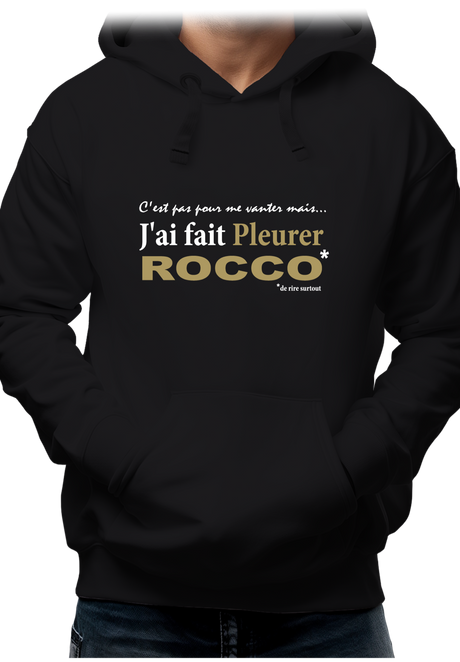 Sweat Adulte J'ai fait pleurer Rocco
