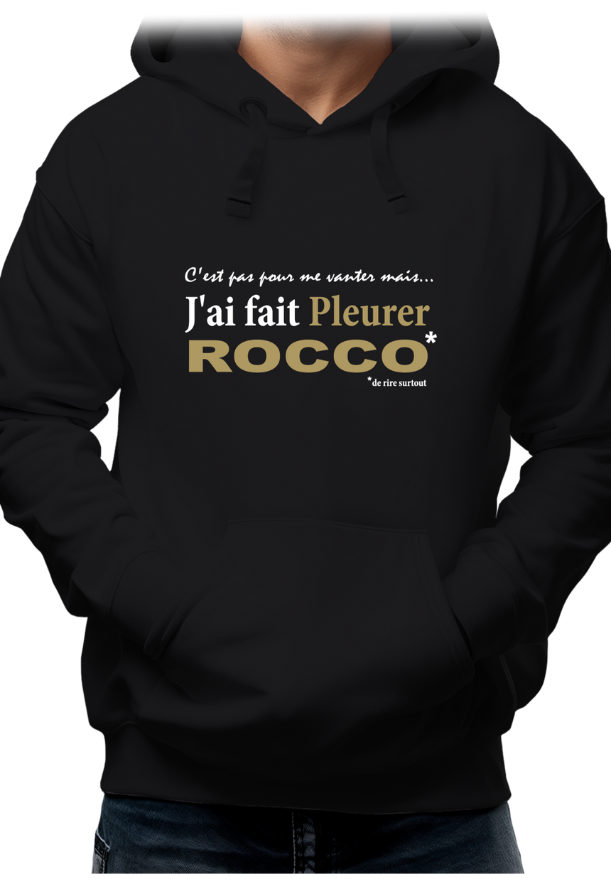 Sweat Adulte J'ai fait pleurer Rocco