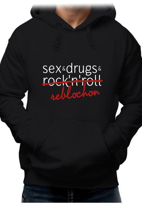 Sweat Adulte Sex, drugs, Rock & reblochon