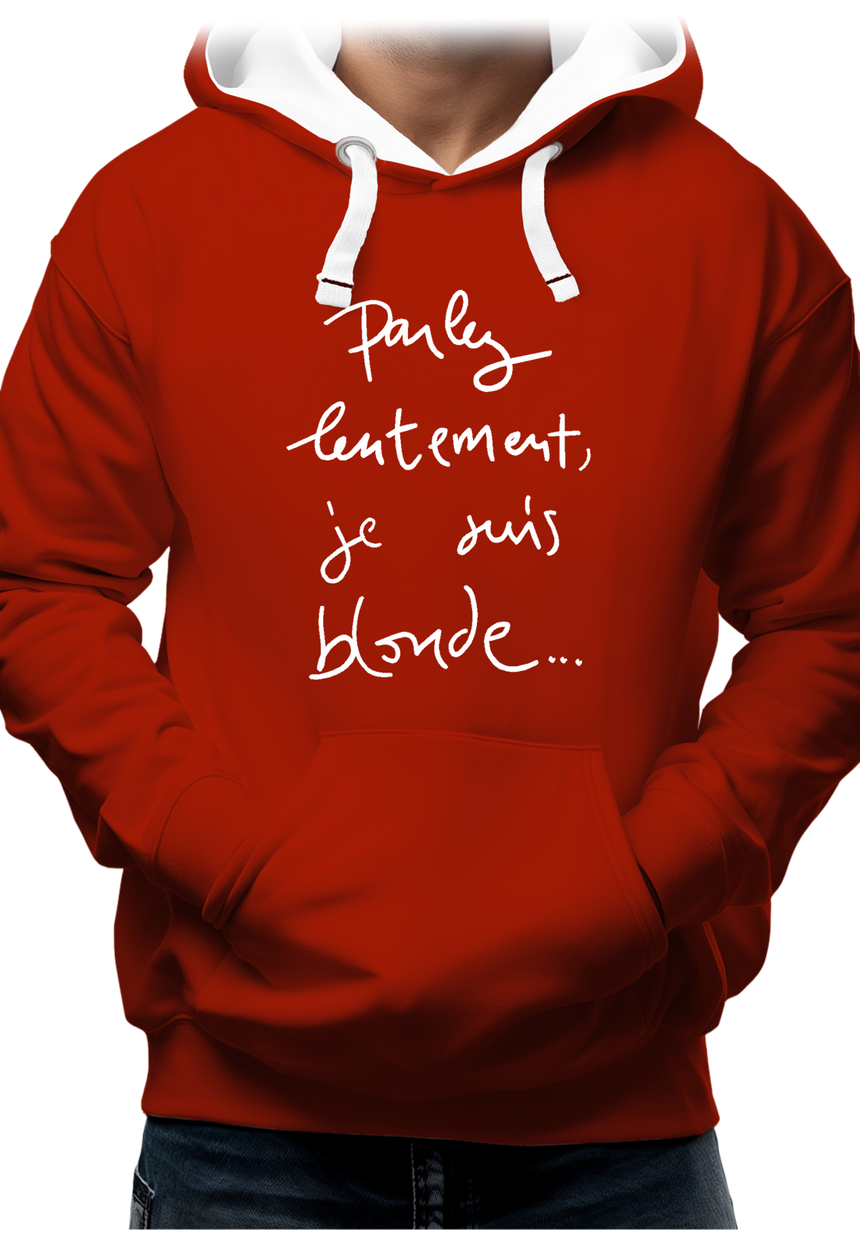 Sweat Adulte Parlez Lentement Je Suis Blonde
